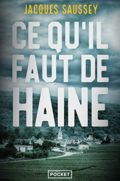 CE QU'IL FAUT DE HAINE