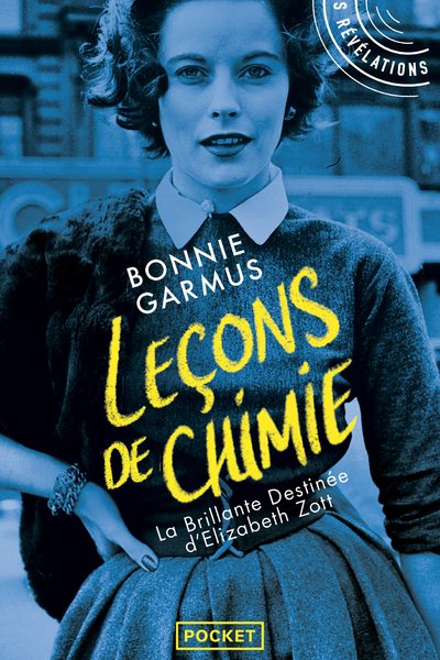 LECONS DE CHIMIE - LA BRILLANTE DESTINEE D'ELIZABETH ZOTT