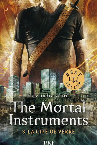 THE MORTAL INSTRUMENTS - TOME 3 LA CITE DE VERRE