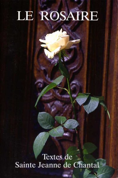 LE ROSAIRE DE STE JEANNE DE CHANTAL
