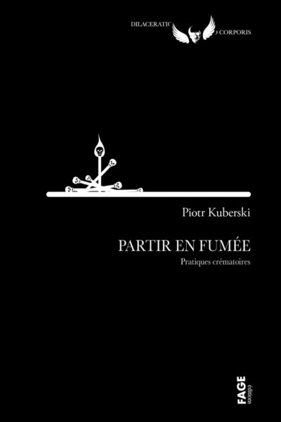 PARTIR EN FUMEE - PRATIQUES CREMATOIRES