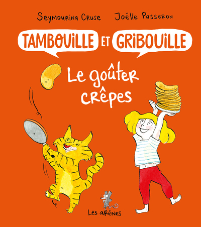 TAMBOUILLE ET GRIBOUILLE T01 LE GOUTER CREPES