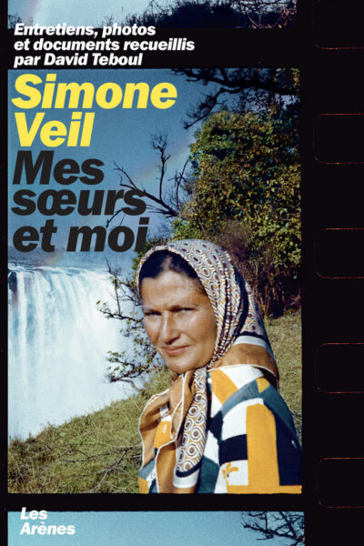 SIMONE VEIL - MES SOEURS ET MOI - CATALOGUE D'EXPOSITION