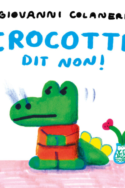 CROCOTTE DIT NON !