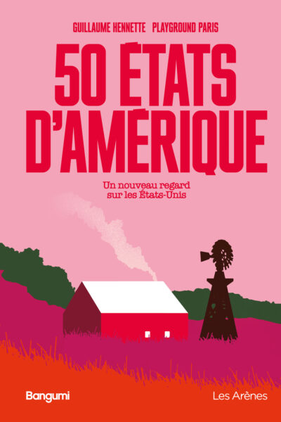 50 ETATS D'AMERIQUE - UN NOUVEAU REGARD SUR LES ETATS-UNIS