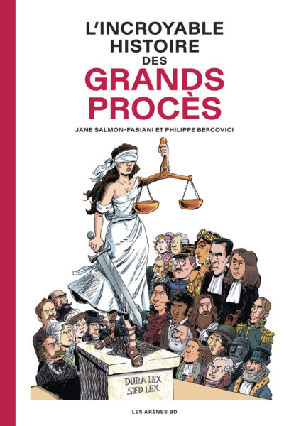 L'INCROYABLE HISTOIRE DES GRANDS PROCES