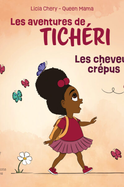 LES CHEVEUX CREPUS, LES AVENTURES DE TICHERI