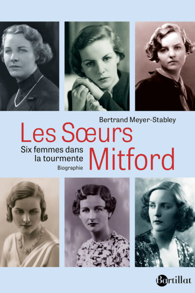 LES SOEURS MITFORD : SIX FEMMES DANS LA TOURMENTE