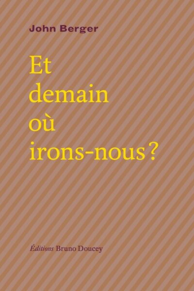 ET DEMAIN OÙ IRONS-NOUS ?