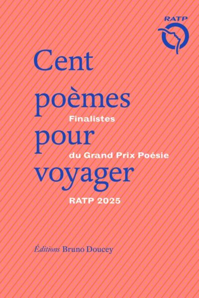 CENT POEMES POUR VOYAGER - FINALISTES DU GRAND PRIX DE POESI