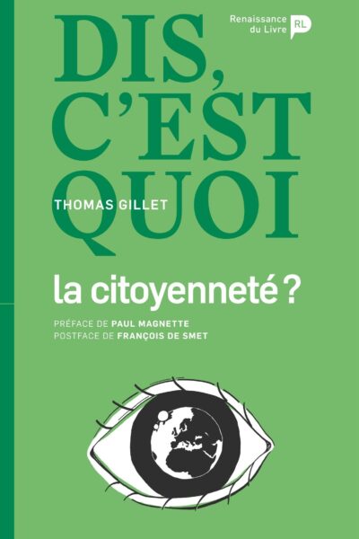 DIS, C'EST QUOI LA CITOYENNETE ?