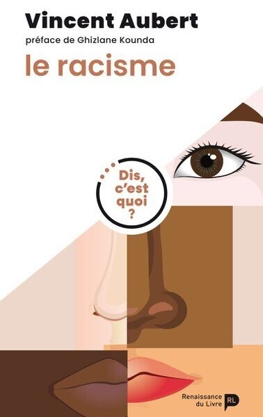 DIS, C'EST QUOI LE RACISME ?