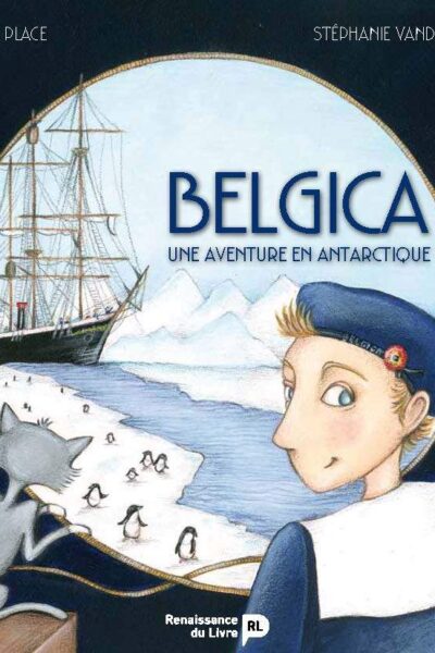 BELGICA  UNE AVENTURE EN ANTARTIQUE