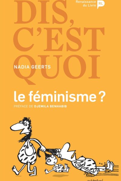 DIS, C'EST QUOI LE FEMINISME ?