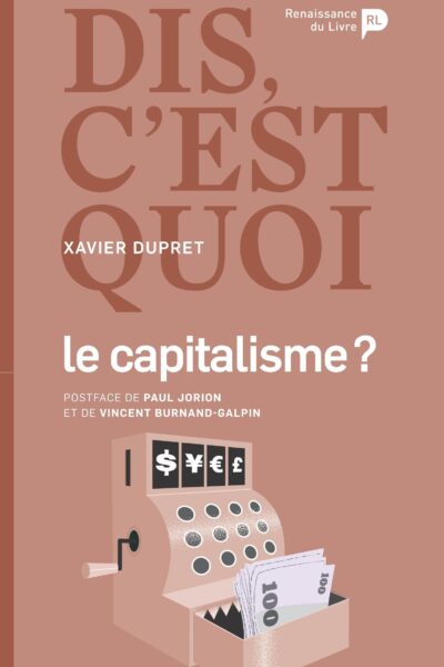 DIS, C'EST QUOI LE CAPITALISME ?