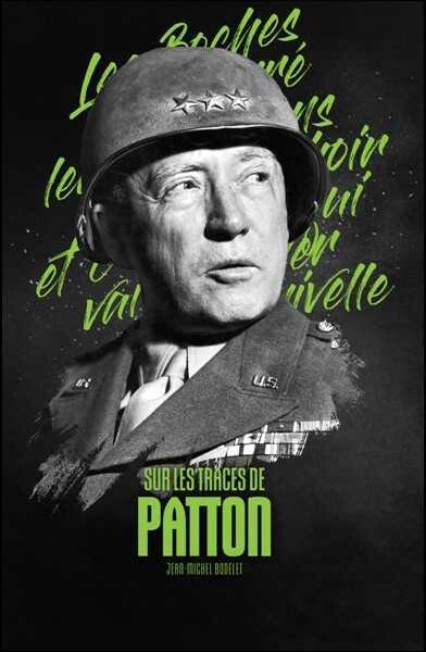 SUR LES TRACES DE PATTON EN BELGIQUE : LA BATAILLE DES ARDENNES