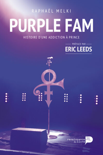 PURPLE FAM : HISTOIRE D'UNE ADDICTION A PRINCE