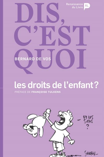 DIS C'EST QUOI LES DROITS DES ENFANTS ?