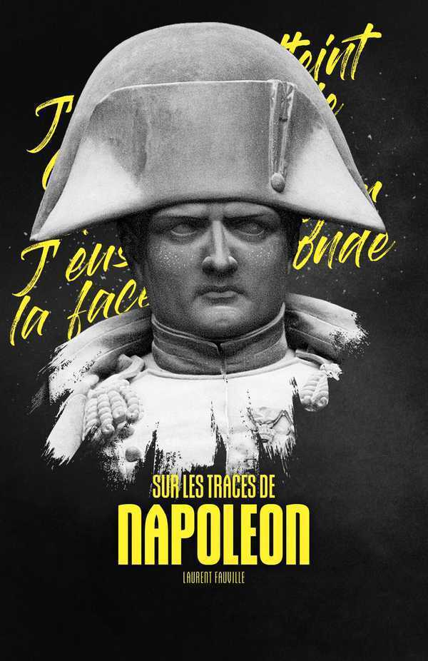 SUR LES TRACES DE NAPOLEON EN BELGIQUE