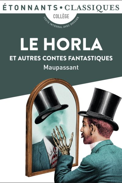 LE HORLA ET AUTRES CONTES FANTASTIQUES