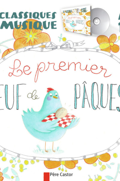 LES CLASSIQUES EN MUSIQUE - LE 1ER OEUF DE PAQUES
