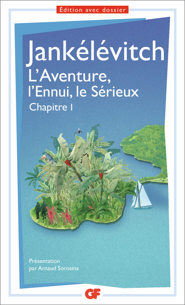 L'AVENTURE, L'ENNUI, LE SERIEUX