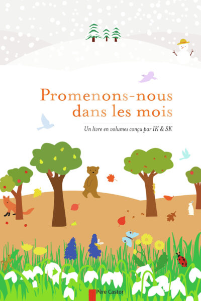 PROMENONS-NOUS DANS LES MOIS (UN LIVRE EN VOLUMES CONCU PAR IK & SK)