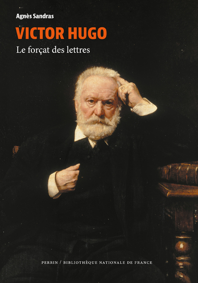 VICTOR HUGO - LE FORCAT DES LETTRES