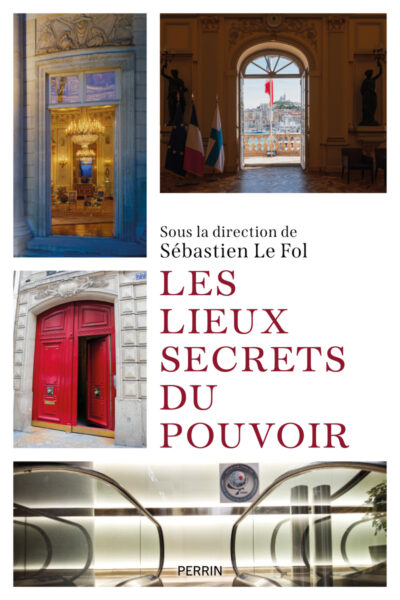 LES LIEUX SECRETS DU POUVOIR