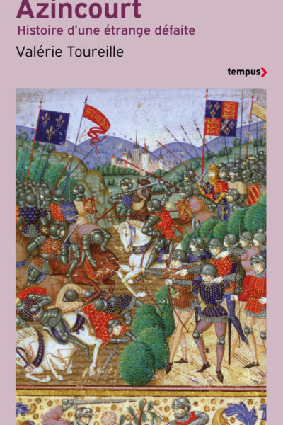 LE DRAME D'AZINCOURT : HISTOIRE D'UNE ETRANGE DEFAITE