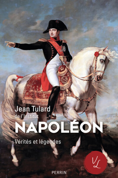 NAPOLEON - VERITES ET LEGENDES
