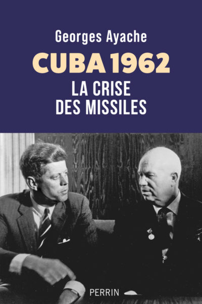 LA CRISE DES MISSILES DE CUBA