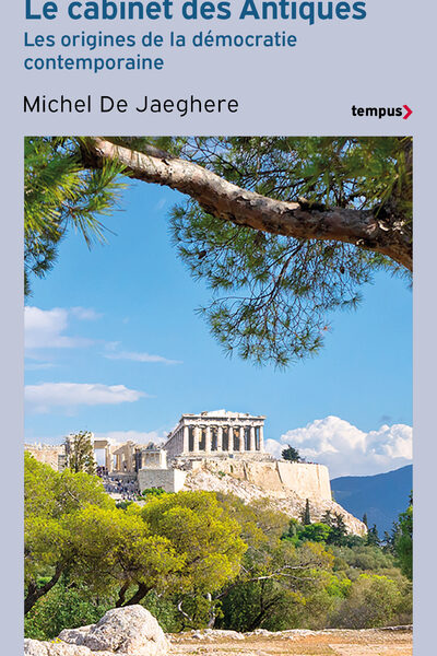 LE CABINET DES ANTIQUES - LES ORIGINES DE LA DEMOCRATIE CONTEMPORAINE