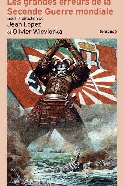 LES GRANDES ERREURS DE LA SECONDE GUERRE MONDIALE