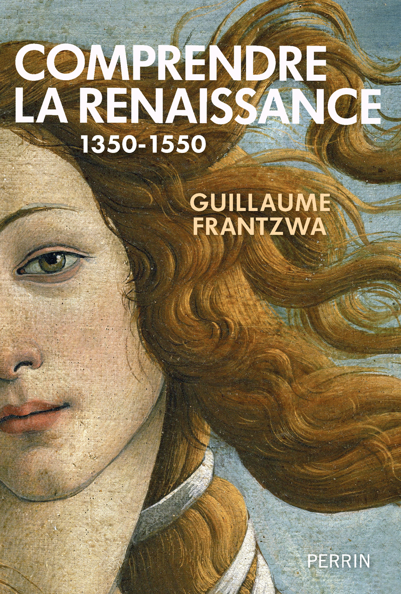 COMPRENDRE LA RENAISSANCE 1350-1550
