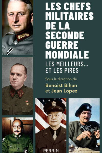 LES GRANDS CHEFS MILITAIRES DE LA SECONDE GUERRE MONDIALE