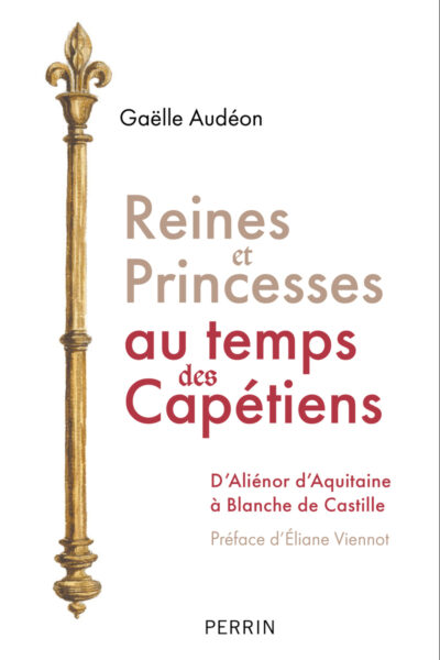 REINES ET PRINCESSES AU TEMPS DES CAPETIENS