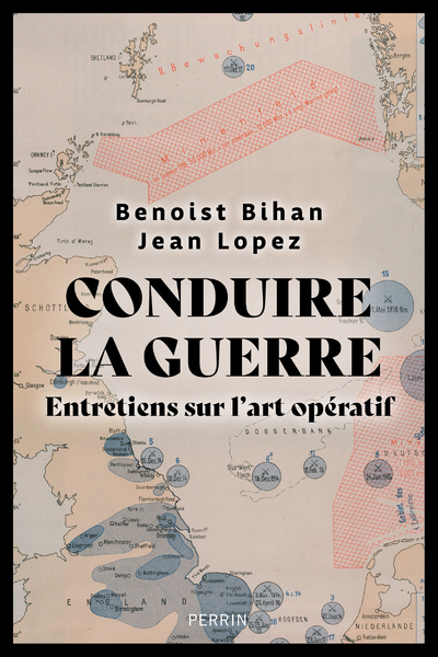 CONDUIRE LA GUERRE - ENTRETIENS SUR L'ART OPERATIF