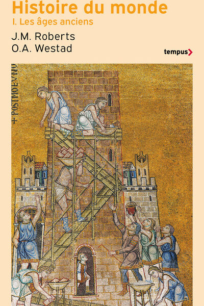 HISTOIRE DU MONDE T01 LES ÂGES ANCIENS