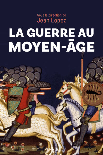 LA GUERRE AU MOYEN-ÂGE