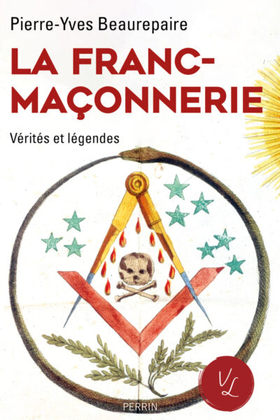 LA FRANC-MACONNERIE - VERITES ET LEGENDES
