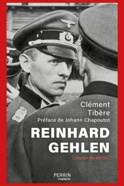REINHARD GEHLEN, L'ESPIONDU SIECLE ?