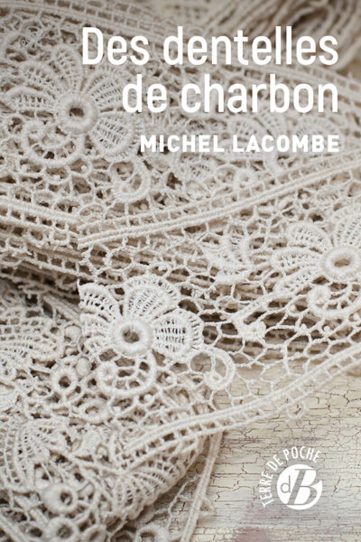 DES DENTELLES DE CHARBON