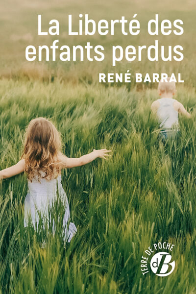 LA LIBERTE DES ENFANTS PERDUS