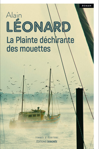 LA PLAINTE DECHIRANTE DES MOUETTES