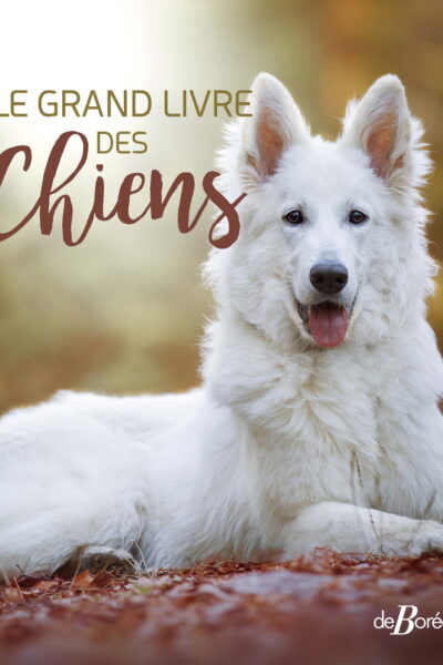 LE GRAND LIVRE DES CHIENS