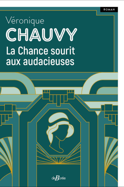 LA CHANCE SOURIT AUX AUDACIEUSES