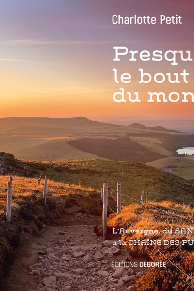 PRESQUE LE BOUT DU MONDE