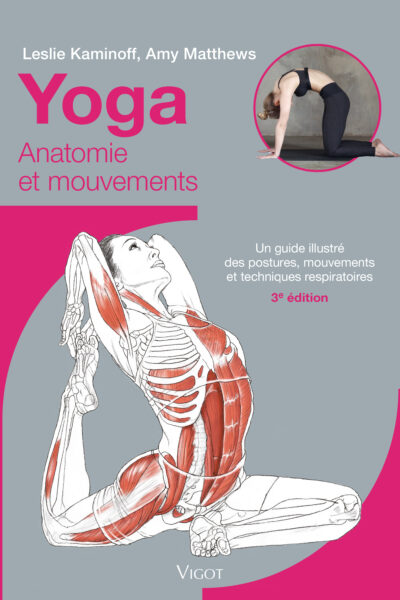 YOGA : ANATOMIE ET MOUVEMENTS, 3E ED. - ILLUSTRATIONS, COULEUR