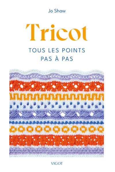 TRICOT : TOUS LES POINTS PAS A PAS - ILLUSTRATIONS, COULEUR